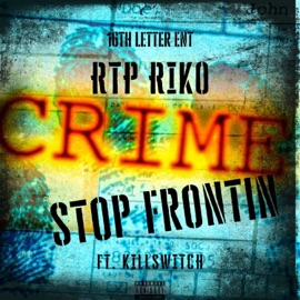 Stop Frontin' (feat. Killswitch) RTP Riko