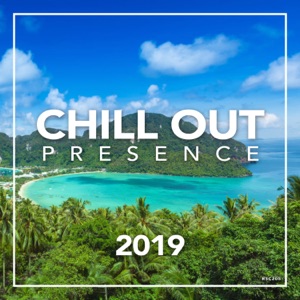 Chill Out Presence 2019