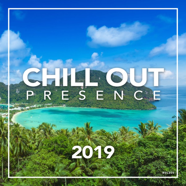 Chill Out Presence 2019