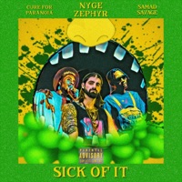 Sick of It (feat. Cure for Paranoia & Samad Savage) - Single - Nyge Zephyr