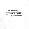 I Don't Care - Ed Sheeran & Justin Bieber