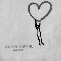 Ever Since I Found You - Single - Jacobi Ryan
