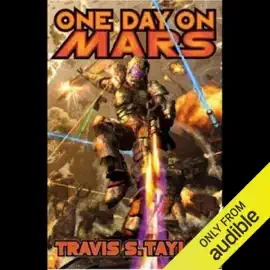 One Day on Mars: Tau Ceti, Book 1 (Unabridged)