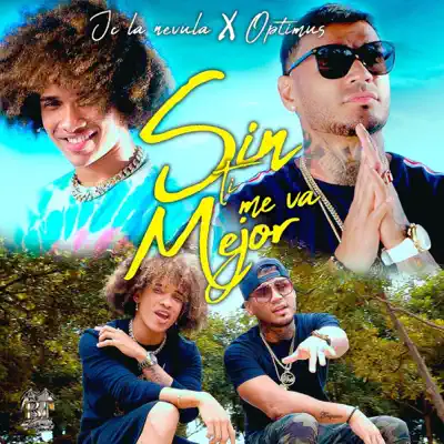 Sin Ti Me Va Mejor - Single - Optimus