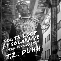 South Loop (feat. SolarFive) - Single - T.Z. DUHH
