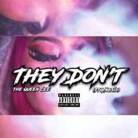 They Don't (feat. YNGSIS) - Single - The Queen Cee
