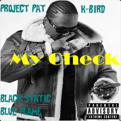 My Check (feat. Black Static Blue Flame) - Single - Project Pat