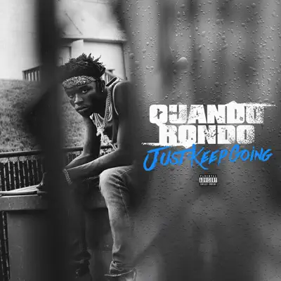 Just Keep Going - Single - Quando Rondo