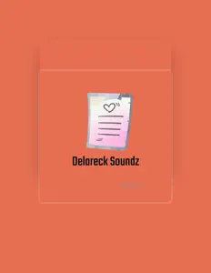 Delareck Soundz을(를) 듣고, 뮤직 비디오를 보고, 약력을 읽고, 투어 일정 등을 확인하세요!