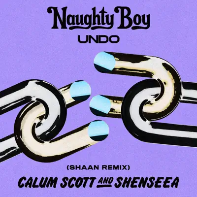 Undo (Shaan Remix) - Single - Naughty Boy