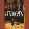 The Cellist of Sarajevo (Unabridged) - Steven Galloway