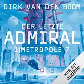Metropole 7: Der letzte Admiral 1