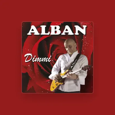 Listen to Alban, watch music videos, read bio, see tour dates & more!