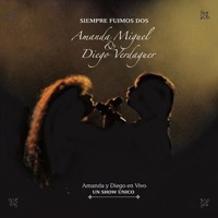 Siempre Fuimos Dos, Vol. 1 - Diego Verdaguer & Amanda Miguel