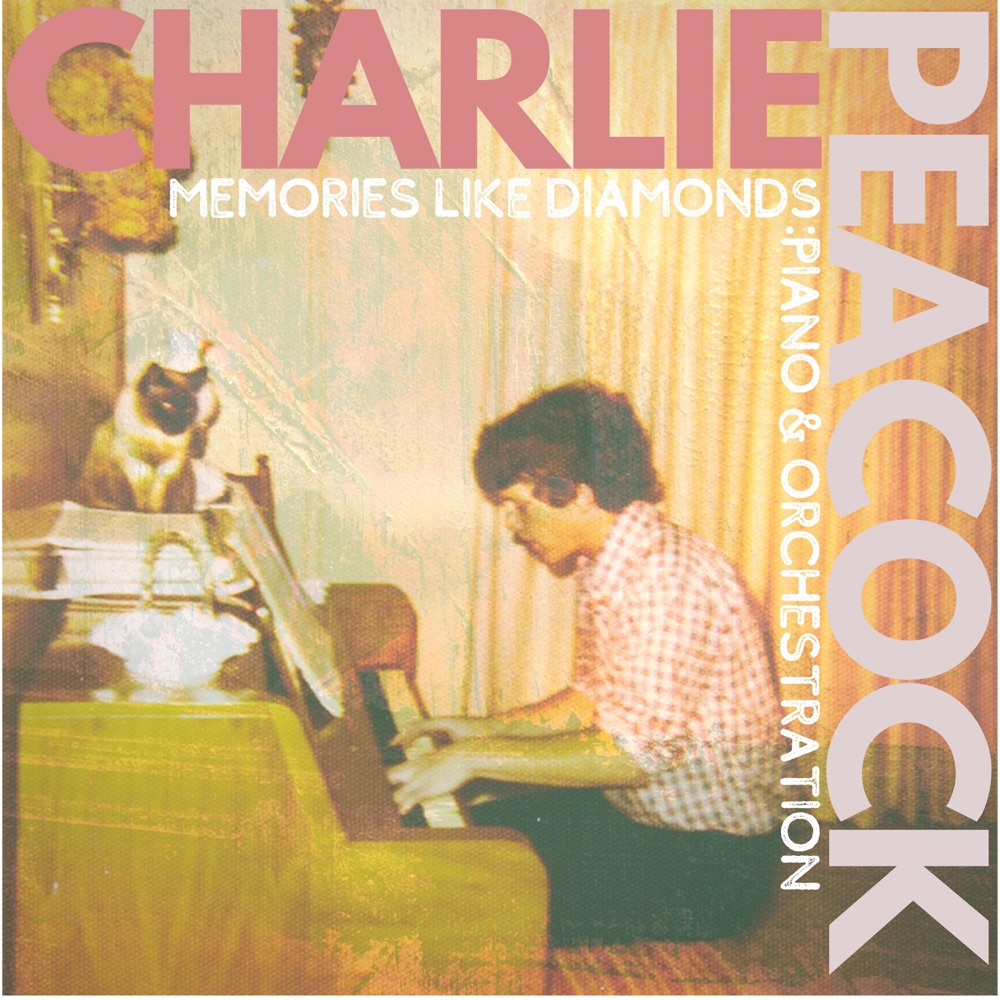 Обложка альбома «Memories Like Diamonds: Piano & Orchestration - EP» — Charlie Peacock
