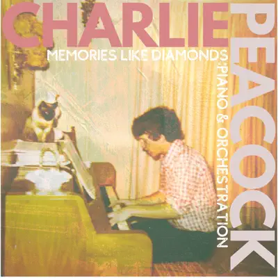 Memories Like Diamonds: Piano & Orchestration - EP - Charlie Peacock Memories Like Diamonds: Piano & Orchestration - EP - Charlie Peacock