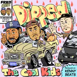Dipped - Single - The Cool Kids Dipped - Single - The Cool Kids