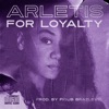 For Loyalty (feat. Arletis) - Single