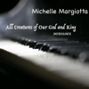 All Creatures of Our God and King / Doxology - Michelle Margiotta
