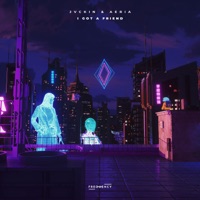 I Got a Friend - Single - Jvckin & Aeria