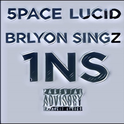 1ns (feat. Brylon Singz & Lucid) - Single