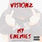 My Enemies - Visionz lyrics