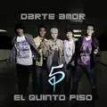 QUINTO PISO   DARTE AMOR