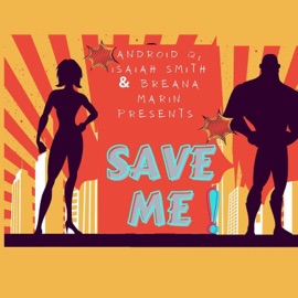Save Me (feat. Isaiah Smith & Breana Marin) Android Q