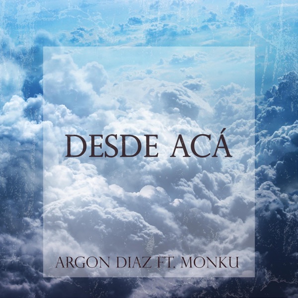 Desde Acá (feat. Monku)
