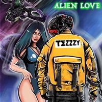 Alien Love - Single - Tezzzy