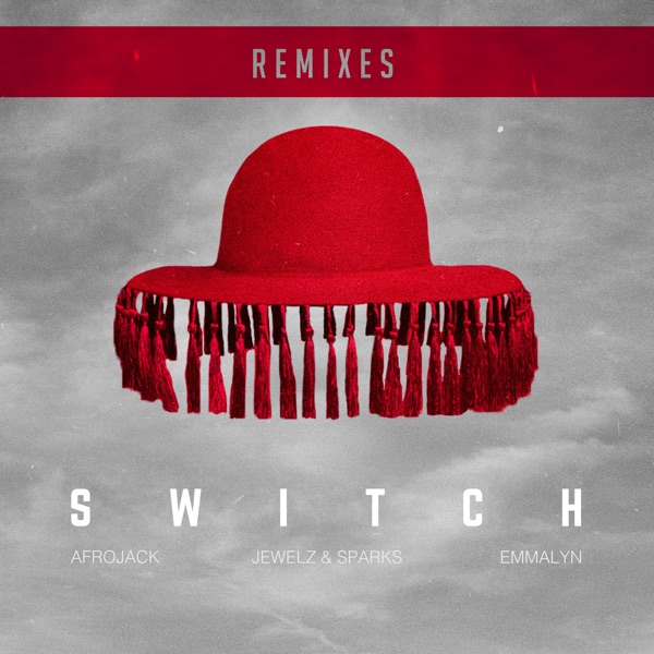 Switch (feat. Emmalyn) [Remixes] - EP - AFROJACK & Jewelz & Sparks