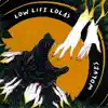 Low Life Lolas - Under My Skin