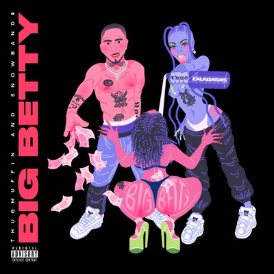 Big Betty (feat. SnowBand$) - Single