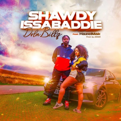 Shawdylssabaddie (feat. HazelMak) - Single