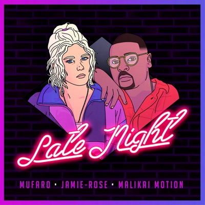 Late Night (feat. Jamie-Rose & Malikai Motion) - Single