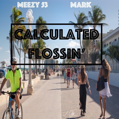 Calculated Flossin'