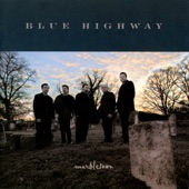 Blue Highway - Quarter Moon