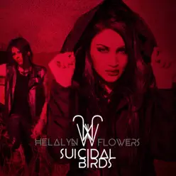 Suicidal Birds - EP - Helalyn Flowers Suicidal Birds - EP - Helalyn Flowers