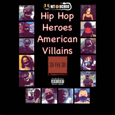 Hip Hop Heroes American Villains
