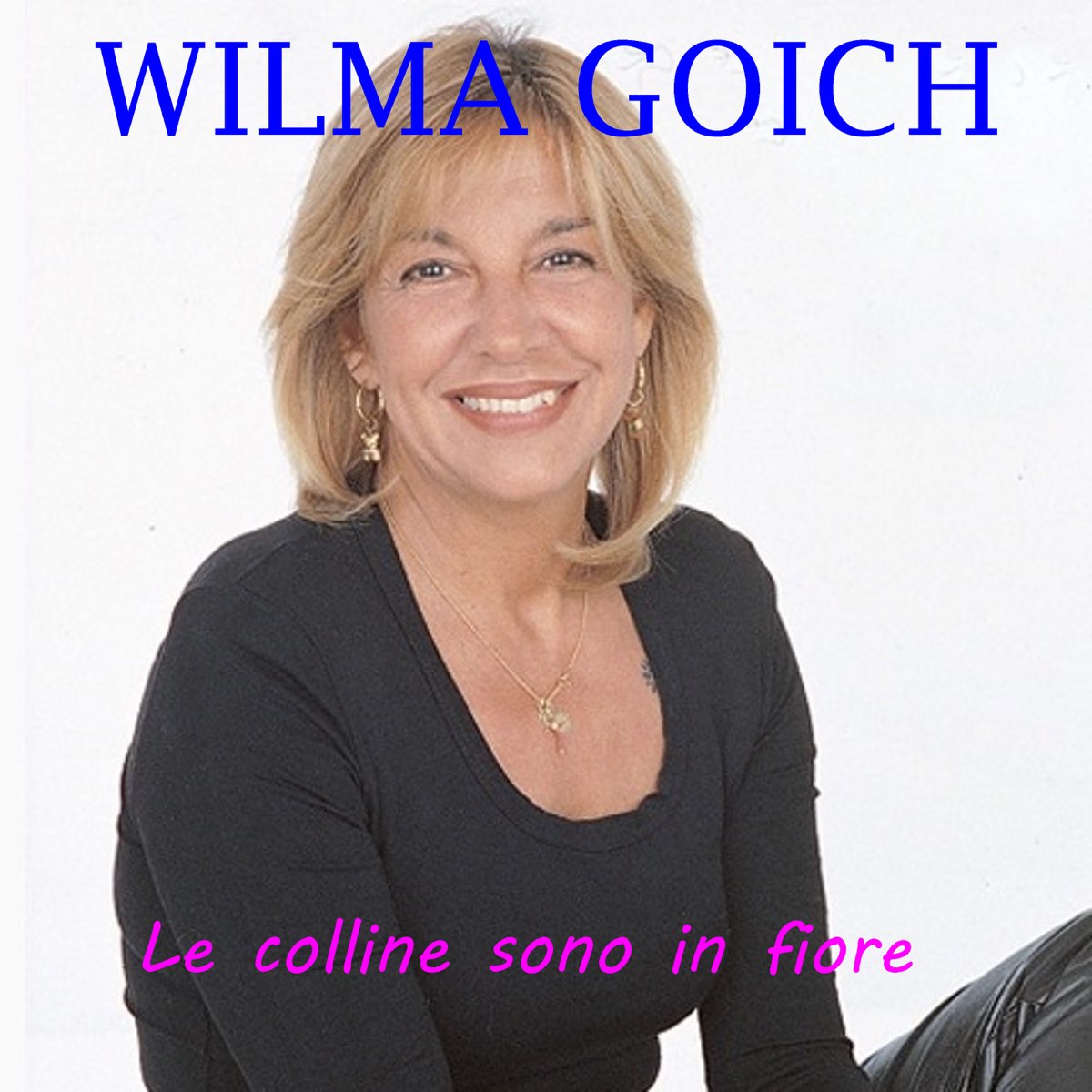 Le colline sono in fiore - EP - Album by Wilma Goich - Apple Music