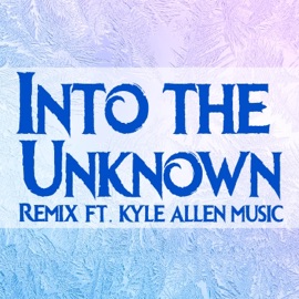 Into the Unknown (feat. Kyle Allen Music) [Remix] Swiblet