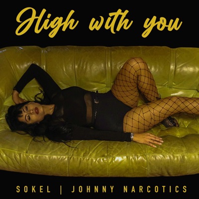 High With You (feat. Johnny Narcotics) - Single