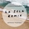 La Isla (Remix) [Alfonso Puentes] - DJ Goozo & Massianello lyrics