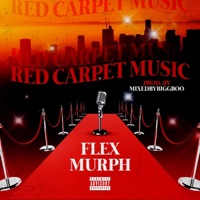 Red Carpet Music - EP - Flex Murph