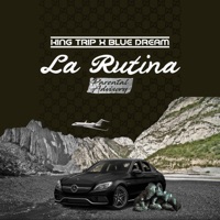 La Routina (feat. Blue Dream) - Single - King Trip