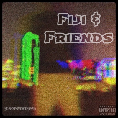 Fiji & Friends - EP