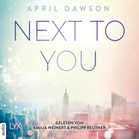 April Dawson - Next to You - Up-All-Night-Reihe, Teil 2 (Ungekürzt) artwork