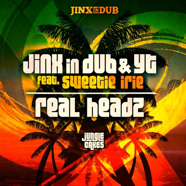 Real Headz (feat. Sweetie Irie) - Single