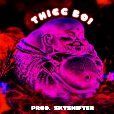 Thicc Boi - Single