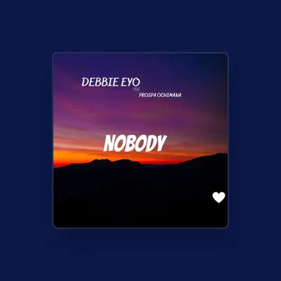 Listen to Debbie Eyo, watch music videos, read bio, see tour dates & more!